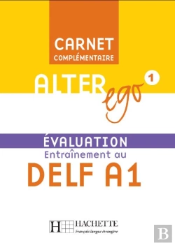 Bertrand.pt - Alter Ego T.1 ; Evaluation ; Entrainement Au Delf A1 ; Carnet Complementaire