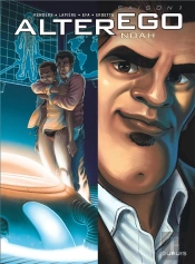 Alter Ego Tome 2 ; Noah