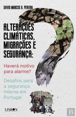 Bertrand.pt - Alterações Climáticas, Migrações e Segurança: Haverá Motivo para Alarme?