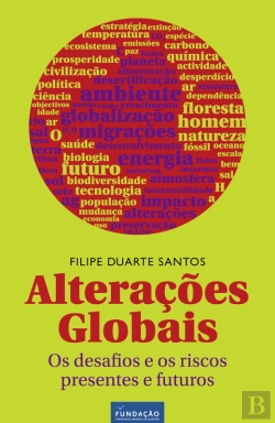 Bertrand.pt - Alterações Globais: Os Desafios E Os Riscos Presentes E  Futuros