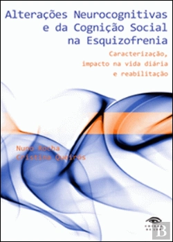 Bertrand.pt - Alterações Neurocognitivas e da Cognição Social na Esquizofrenia