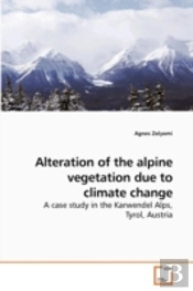 Alteration Of The Alpine Vegetation Due