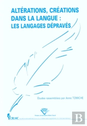 Alterations Creations Dans La Langue ; Les Langages Depraves
