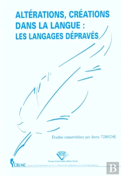 Bertrand.pt - Alterations Creations Dans La Langue ; Les Langages Depraves