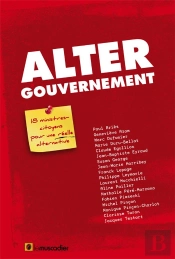 Altergouvernement ; 18 Ministres Citoyens Pour Une Réelle Alternative