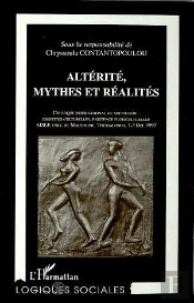 Alterite, Mythes Et Realites. Colloque International De Sociologie