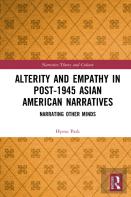 Alterity And Empathy In Post-1945 Asian American Narratives