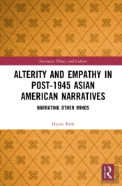 Alterity And Empathy In Post-1945 Asian American Narratives