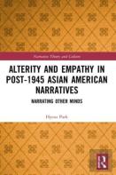 Alterity And Empathy In Post-1945 Asian American Narratives
