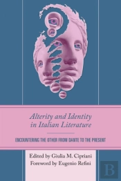 Alterity And Identity In Italian Literature