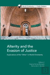 Alterity And The Evasion Of Justice
