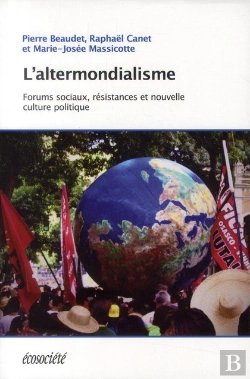 Bertrand.pt - Altermondialisme (L') - Forums Sociaux, Resistances Et Nouvelle Culture Politique
