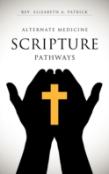 Alternate Medicine Scripture Pathways