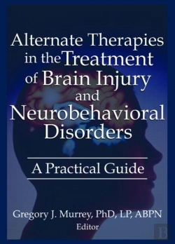 Bertrand.pt - Alternate Therapies In The Treatment Of Brain Injury And Neurobehavioral Disorders