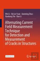 Alternating Current Field Measurement Technique For Detection And Measurement Of Cracks In Structures