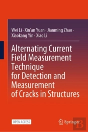 Alternating Current Field Measurement Technique For Detection And Measurement Of Cracks In Structures