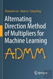 Alternating Direction Method Of Multipliers For Machine Learning