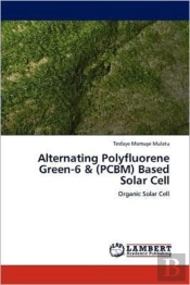 Alternating Polyfluorene Green-6 & (Pcbm) Based Solar Cell