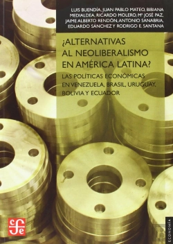 Bertrand.pt - ¿Alternativas Al Neoliberalismo En América Latina? : Las Pol¡Ticas Económicas En Venezuela, Brasil,