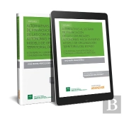 Alternativas Al Sistema De Financiación En Las Comunidades Autónomas: Hacia Un Nuevo Modelo De Organ