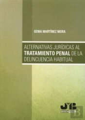 Alternativas Jurídicas Al Tratamiento Penal De La Delincuencia Habitual