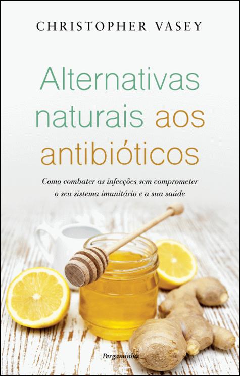 Alternativas Naturais aos Antibióticos