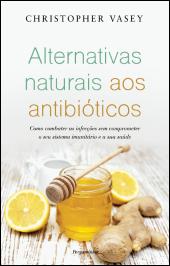 Alternativas Naturais aos Antibióticos