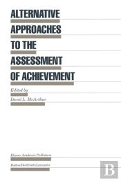 Alternative Approaches To The Assessment Of Achievement