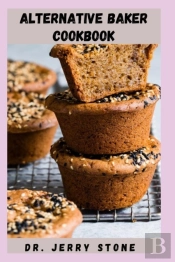 Alternative Baker Cookbook