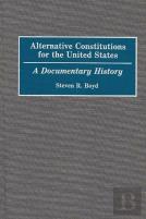Alternative Constitutions For The United States