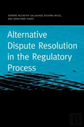 Alternative Dispute Resolution In The Regulatory Process