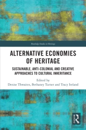 Alternative Economies Of Heritage