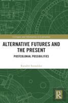 Alternative Futures And The Present