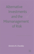 Alternative Investments And The Mismanagement Of Risk