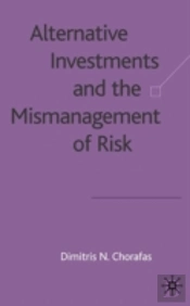 Alternative Investments And The Mismanagement Of Risk