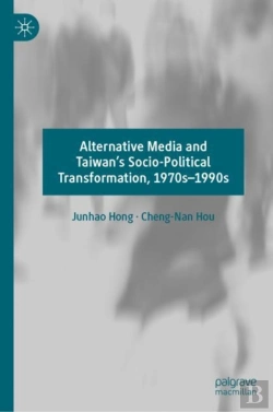 Bertrand.pt - Alternative Media And Taiwanâ€™S Socio-Political Transformation, 1970sâ€“1990s