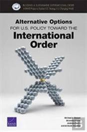 Alternative Options For U.S. Policy Toward The International Order