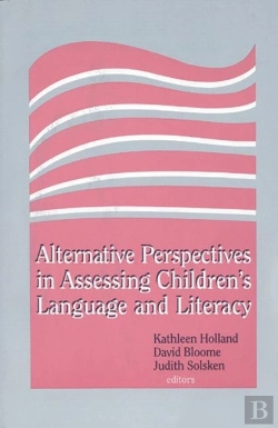 Bertrand.pt - Alternative Perspectives In Assessing Children'S Language And Literacy
