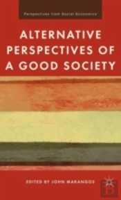 Alternative Perspectives Of A Good Society