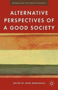 Alternative Perspectives Of A Good Society