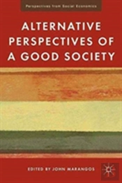 Alternative Perspectives Of A Good Society