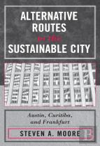Alternative Routes To The Sustainable City
