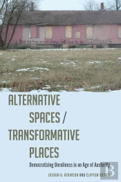 Alternative Spaces/Transformative Places