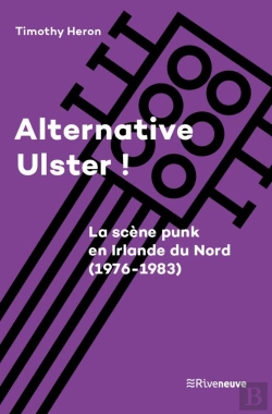 Bertrand.pt - Alternative Ulster ! La Scène Punk En Irlande Du Nord (1976-1983)