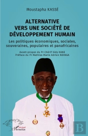 Alternative Vers Une Société De Développement Humain : Les Politiques Économiques, Sociales, Souveraines, Populaires Et Panafricaines