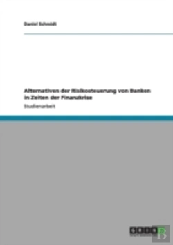 Bertrand.pt - Alternativen Der Risikosteuerung Von Banken In Zeiten Der Finanzkrise