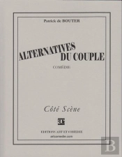 Alternatives Du Couple ; Comedie