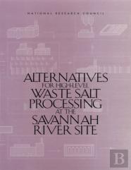 Alternatives For High-Level Waste Salt Processing At The Savannah River Site