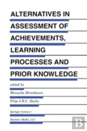 Alternatives In Assessment Of Achievements, Learning Processes And Prior Knowledge
