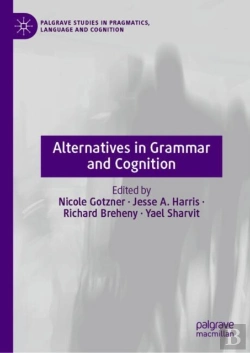 Bertrand.pt - Alternatives In Grammar And Cognition